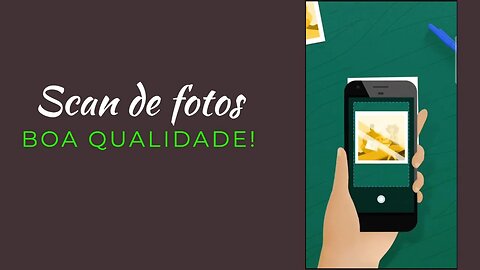 DIGITALIZAR FOTOS com o CELULAR - ÓTIMA QUALIDADE!