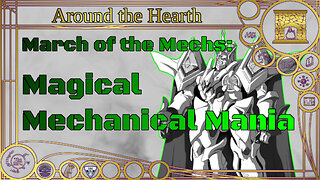 March of the Mechs: Magical Mechanical Mania – Around the Hearth 2024