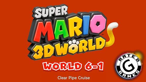 Super Mario 3D World No Commentary - World 6-1 - Clear Pipe Cruise - All Stars and Stamps