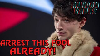 Random Rants: Why Is Ezra Miller Not In Jail?