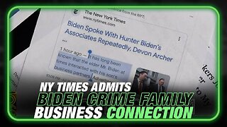 Illusion of Influence: NY Times Admits Biden Crime Family Business Connection