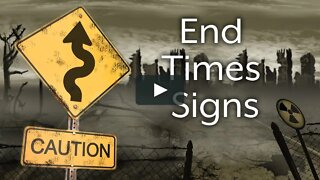 The END TIMES MORE AND MORE SIGNS HAPPENING