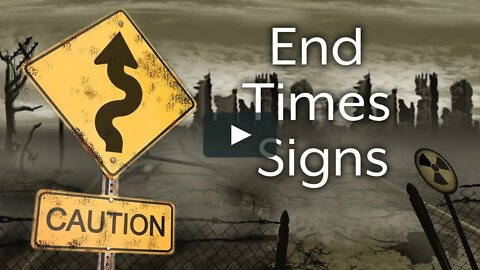 The END TIMES MORE AND MORE SIGNS HAPPENING