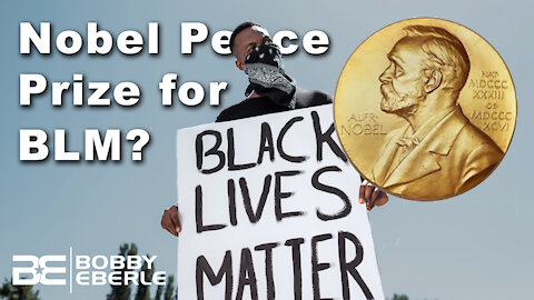 Black Lives Matter nominated for Nobel Peace Prize | Ep. 318