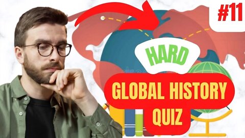 10 HARD Questions about GLOBAL HISTORY in 5 Minutes QUIZ #11