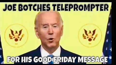 Joe Botches his Good Friday Message