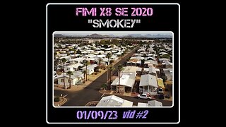 Fimi X8 SE 2020 Drone "Smokey" - Jan. 09, 2023 - Video #2