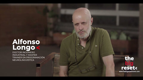 11mar2021 Entrevista a ALFONSO LONGO, Doctor Ingeniero Industrial y Master Trainer en PNL. El Gran Reinicio · El Gran Reseteo · The Big Reset movie · Documental español || RESISTANCE ...-