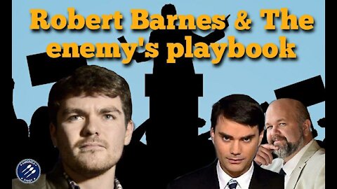 Nick Fuentes || Robert Barnes & The enemy's playbook