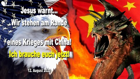 Wir stehen am Rande eines Krieges mit China... Ich brauche euch jetzt ❤️ Warnung von Jesus Christus