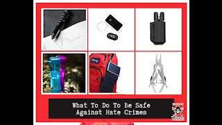 What To Do To Be Safe Against Hate Crimes