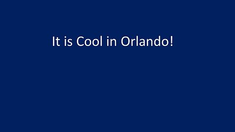It is Cool in Orlando!