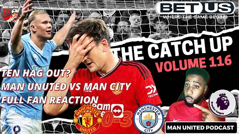 MAN UNITED VS MAN CITY FULL FAN REACTION | Ten Hag Out? Ivorian Spice