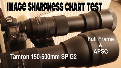 Tamron 150-600mm G2 test chart tests on full frame and APSC