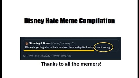 Disney Hate Meme Compilation 4-1-22