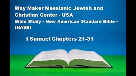 Bible Study - New American Standard Bible - NASB - I Samuel 21-31