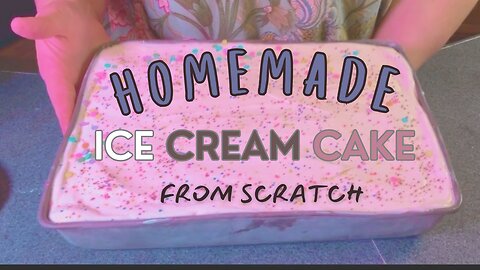 Treats for my Sweets - Make at home Ice Cream Cake!