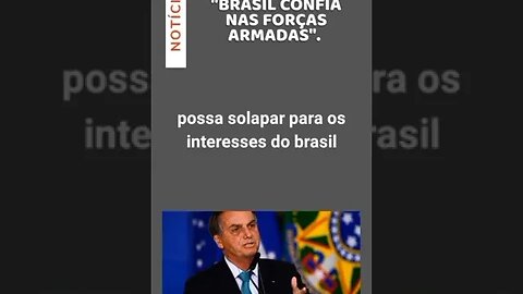 O povo confia nas forças armadas