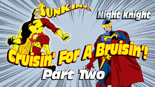 Night Knight & Sun King Cruisin' For A Bruisin' Part Two