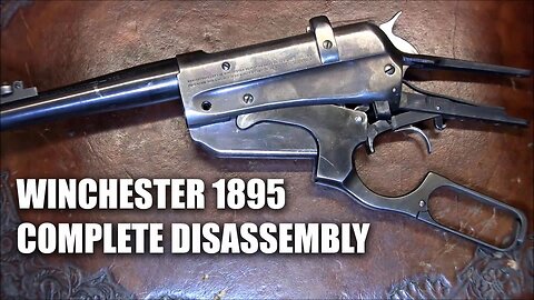 Winchester 1895 Russian Musket Complete Disassembly