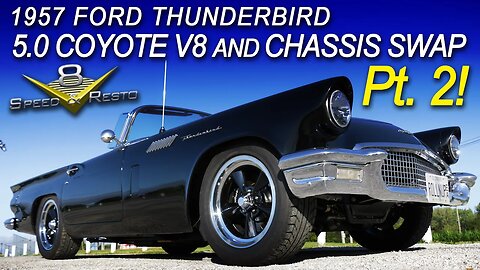 1957 Ford Thunderbird 5.0 Coyote Swap and Custom Chassis Part 2 V8 Speed & Resto Shop V8TV