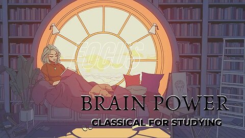 Classical Music for Studying, Working & Concentration | Brain Power - Mozart, Chopin, Tchaikovsky..