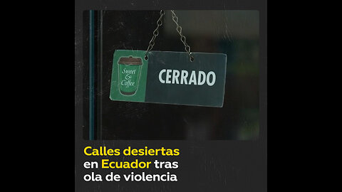 Soldados patrullan calles desiertas de Guayaquil tras ola de violencia en Ecuador