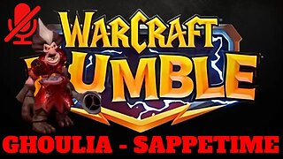 WarCraft Rumble - Ghoulia - Sappertime