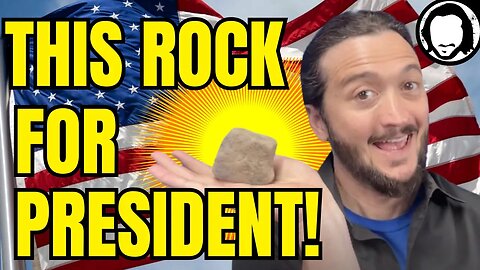 I'm Running A Literal Rock For President, Seriously