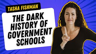 #002 - The Dark History Of Government Schools