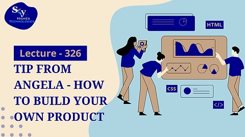 326. Tip from Angela - How to Build Your Own Product | Skyhighes | Web Development