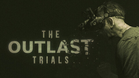 The Outlast Trials - Solo Playthrough Part 5