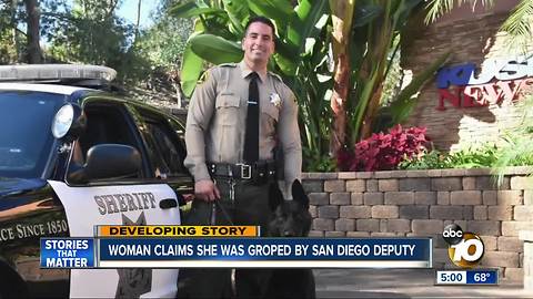 Woman claims she was groped by San Diego deputy