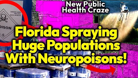 Florida Residents Bombarded With Neurotoxic Pesticide Spraying