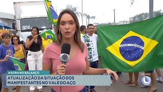 Agora no Balanço: Atualização da Situação dos Manifestantes no Vale do Aço.