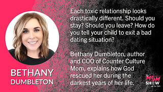 Ep. 8 - Bethany Dumbleton Explains the Ramifications of a Toxic Relationship