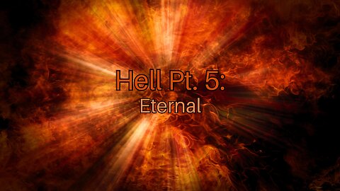 Hell Pt. 5: Eternal