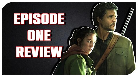 Last Of Us Episode 1 SPOILER FREE Review/Not A Bang, Not A Whimper Either