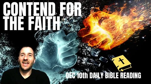 John MacArthur Daily Bible - December 10th - Contend For The Faith