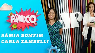 Carla Zambelli e Sâmia Bomfim - Pânico - 26/07/18