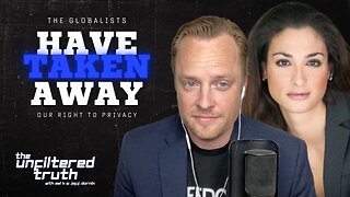The Globalists Have Taken Away Our Constitutional Right to Privacy | The Unfiltered Truth with Mel K & Jeff Dornik