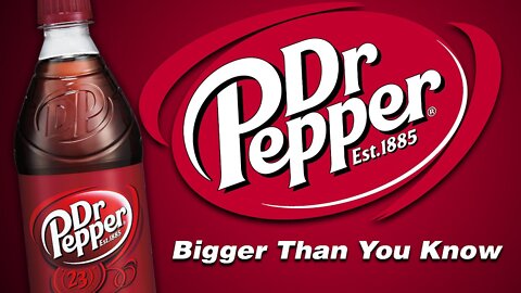 Dr Pepper - Bigger Than You Know