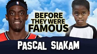 Pascal Siakam | Before They Were Famous | Toronto Raptors NBA Playoffs