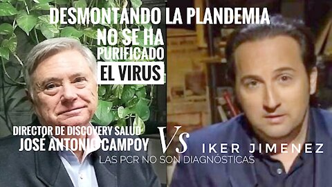 Desmontando la plandemia José Antonio Campoy VS Iker Jimenez