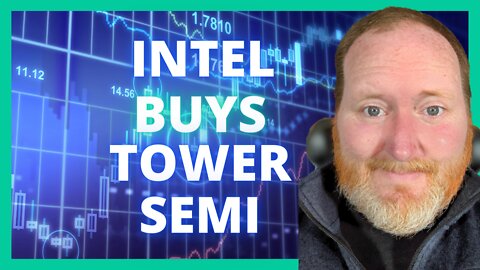 Why Does Intel Want Tower Semi?