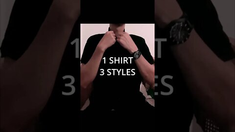 1 shirt 3 styles