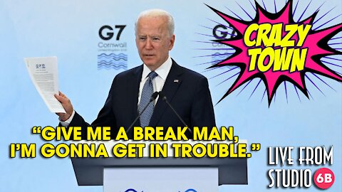 You Won't Believe Biden's G7 Speech!! (Crazy Town)