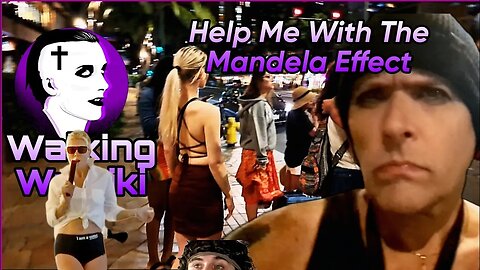 Walking Waikiki: Help Me With The Mandela Effect (Plz 🤙)