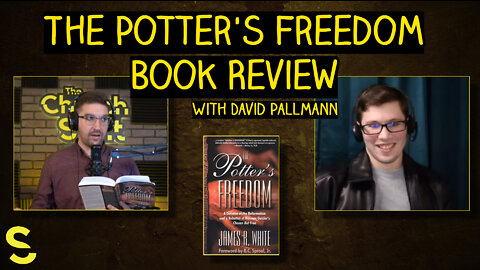 Reviewing Book: The Potter's Freedom by Dr. James White with David Pallmann (live)