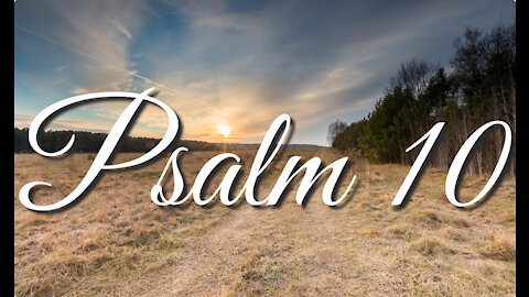 Psalm 10 | Music & Ambience